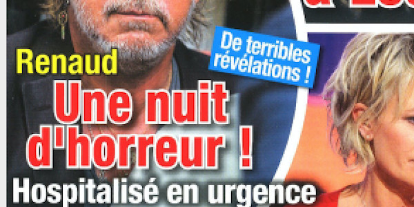 Renaud, hospitalisé d'urgence, nuit d'horreur, la raison