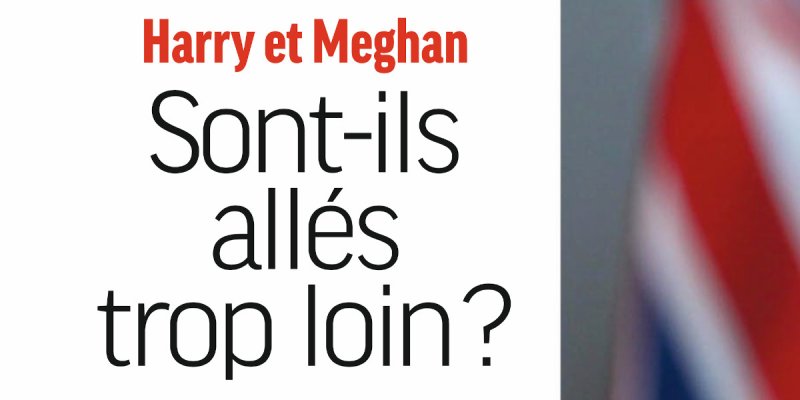 Harry, Meghan Markle, ligne rouge franchie - Une confidence agace la Reine